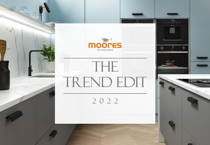 Moores Kitchen Trends Edit
