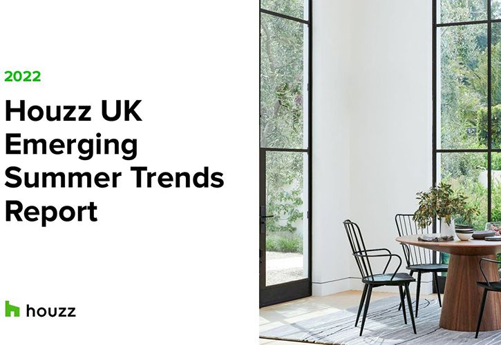 Houzz UK Emerging Summer Trends Report 2022