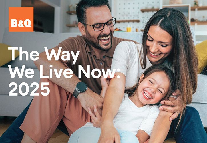 B&Q The Way We Live Now 2025