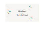 Kingfisher x Google Cloud